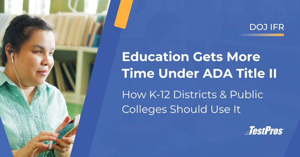 Person with earphones in a library setting. Text reads: Education gets more time under ADA Title II. How K-12 Districts and public colleges should use it.